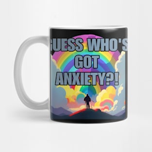 Guess Who's Got Anxiety?! Mug